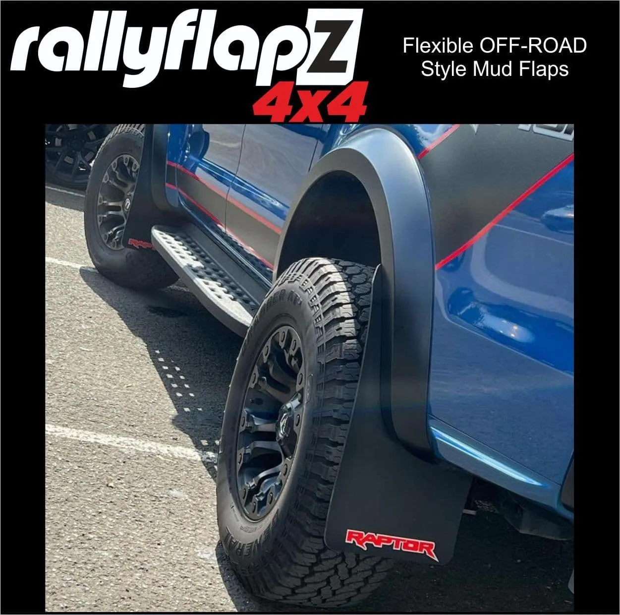 Extra WIDE Mud Flaps to fit FORD RANGER RAPTOR 1st Gen (2019-2022) & 2nd Gen (2023 ) BLACK
